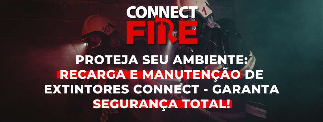 Proteja seu Espaço com a Connect Fire: Recarga e Manutenção de Extintores